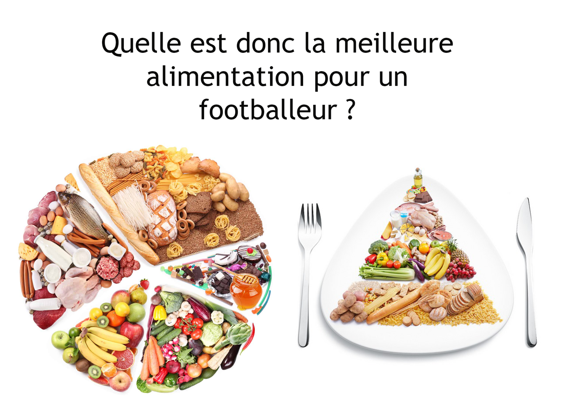 Quelle est donc la meilleure alimentation pour un footballeur ? - Le